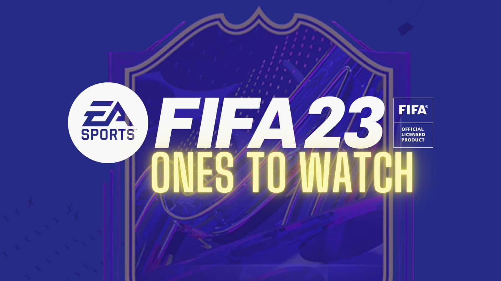 FIFA 23 Ones to Watch 23