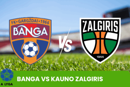 Banga vs Kauno Žalgiris