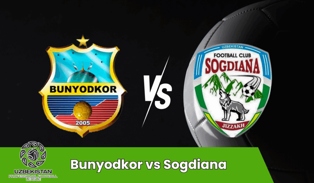 Bunyodkor vs Sogdiana Jizzakh
