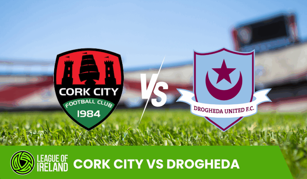 Cork City vs Drogheda United