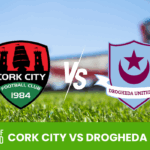 Cork City vs Drogheda United