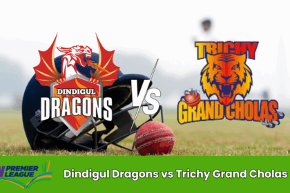 Dindigul Dragons vs Trichy Grand Cholas