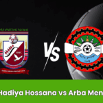 Hadiya Hossana vs Arba Menche