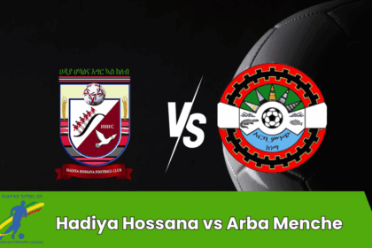 Hadiya Hossana vs Arba Menche