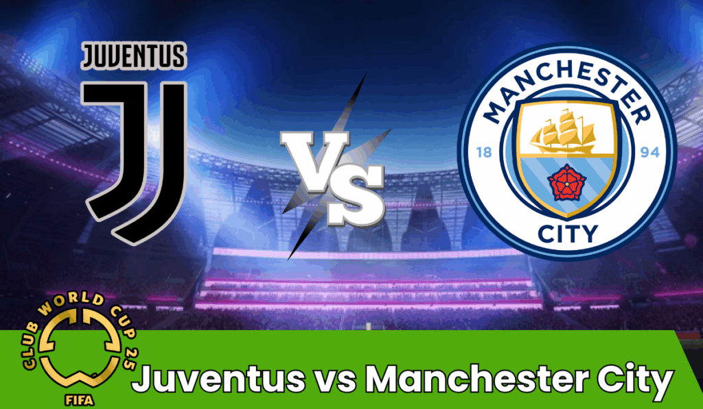 Juventus vs Manchester City Pronostico – Coppa del Mondo FIFA per Club 26 giugno 2025