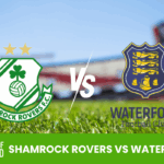 Shamrock Rovers vs Waterford