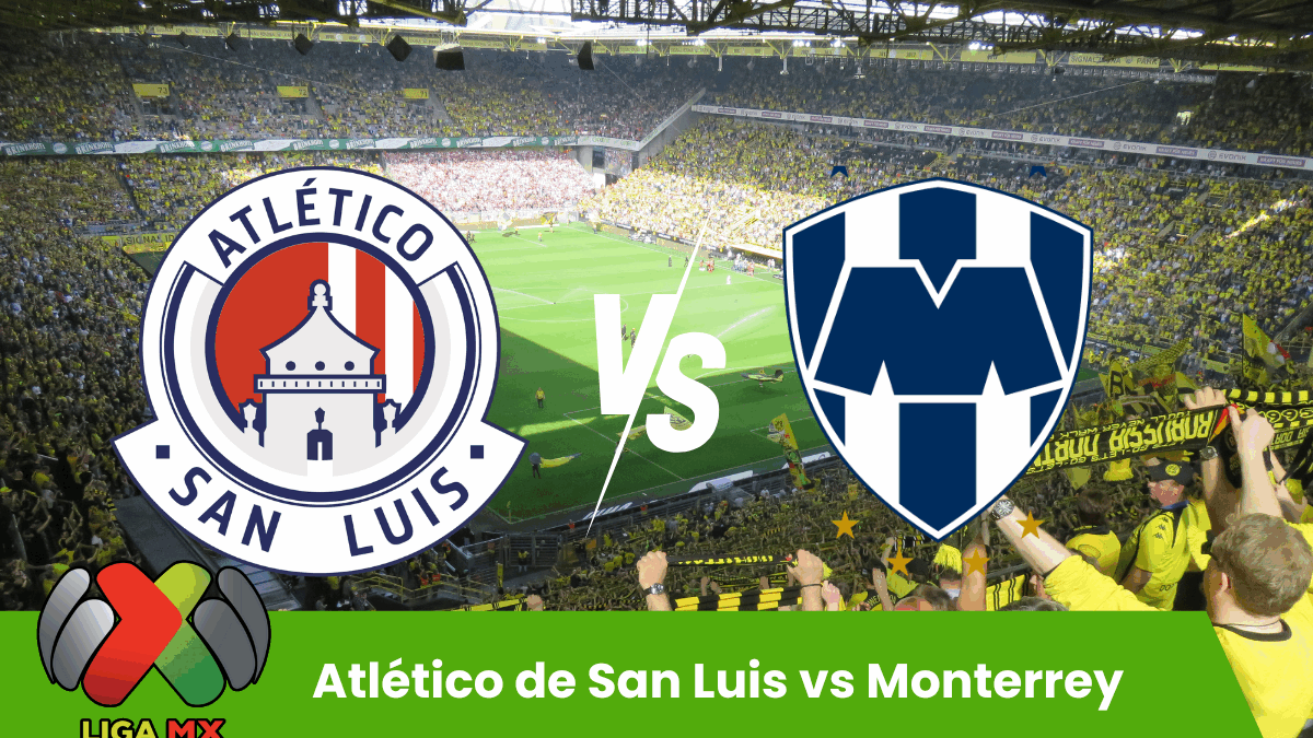 Atlético de San Luis vs Monterrey
