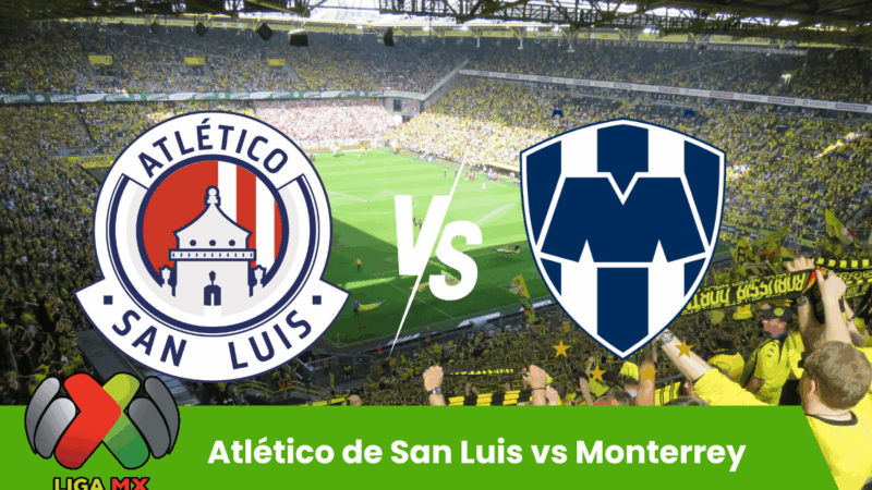 Atlético de San Luis vs Monterrey