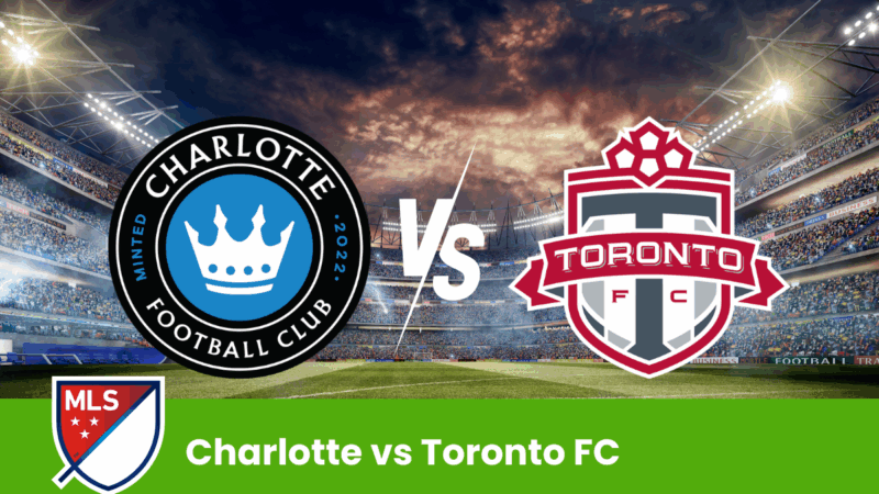 Pronostico Charlotte FC vs Toronto FC | MLS | 26.07.2025