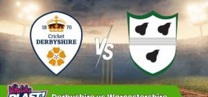 Derbyshire vs Worcestershire