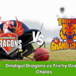 Dindigul Dragons vs Trichy Grand Cholas