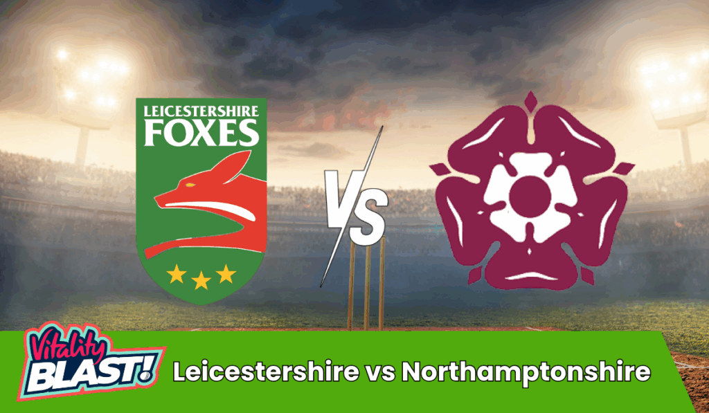 Leicestershire vs Northamptonshire