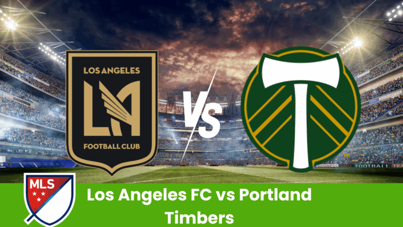 Pronostico Los Angeles FC vs Portland Timbers | MLS USA | 25/07/2025