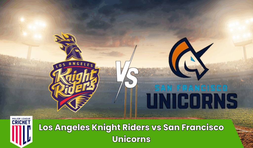 Los Angeles Knight Riders vs San Francisco Unicorns