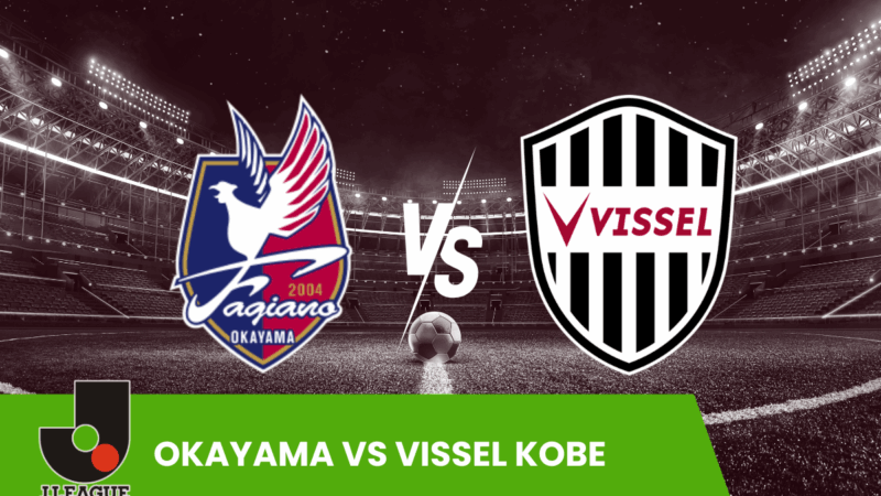 Pronostico Okayama vs Vissel Kobe | J1 League – 20 Luglio 2025, ore 06:00 CEST