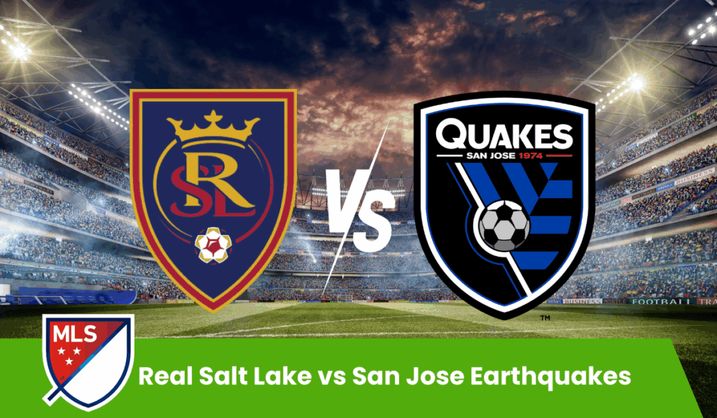Real Salt Lake vs San Jose Earthquakes