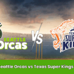 Seattle Orcas vs Texas Super Kings