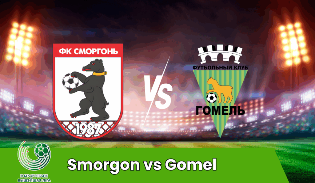 Smorgon vs Gomel