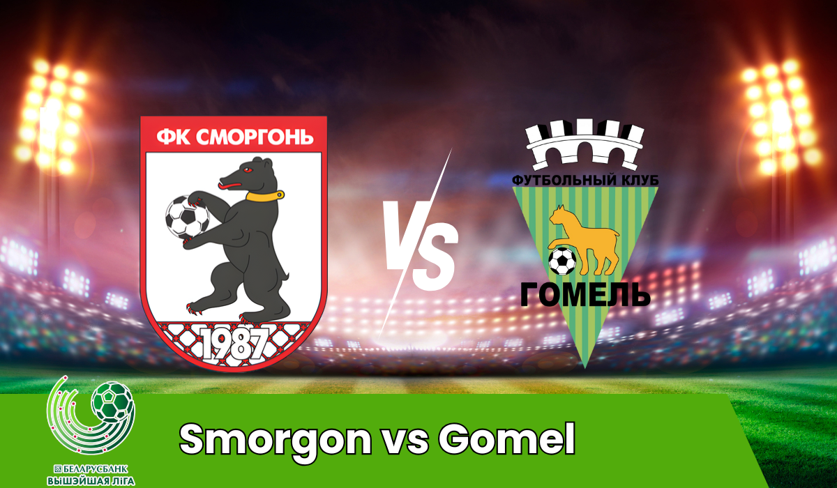 Smorgon vs Gomel