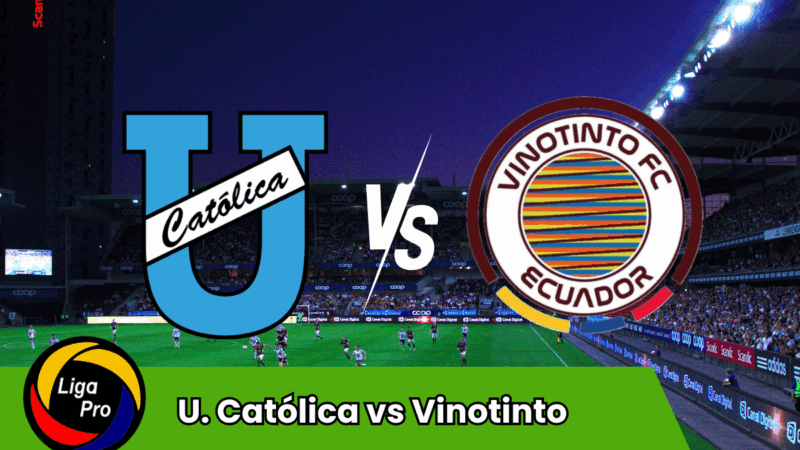 Pronostico U. Católica vs Vinotinto | Liga Pro Ecuador | 19 Luglio 2025