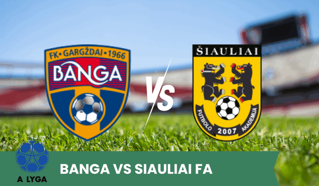 Banga vs Šiauliai FA