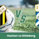Derby Allsvenskan tra Hacken e Göteborg: analisi e pronostico vincente.