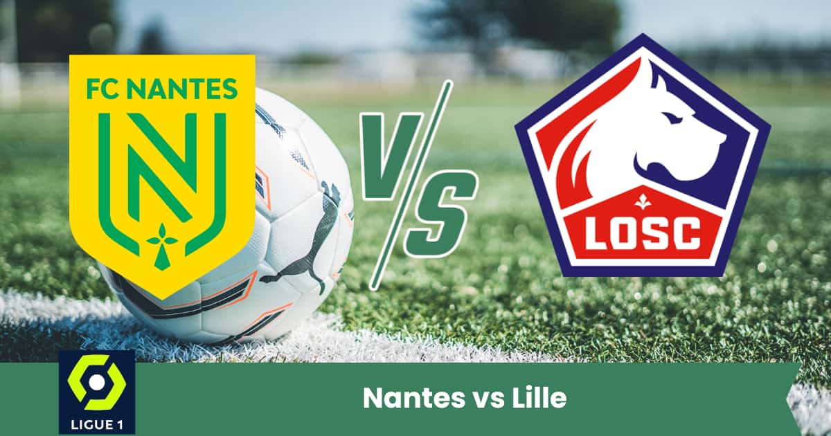 Pronostico Ligue 1: Nantes e Lille si affrontano in una sfida equilibrata, ma il Lille parte favorito grazie alla sua forma recente e all’attacco più efficace.
