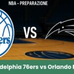 Philadelphia 76ers vs Orlando Magic in una sfida NBA di preparazione con i loghi delle squadre su un campo da basket illuminato.