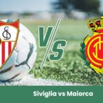 Sfida intensa in LaLiga tra Siviglia e Maiorca: i padroni di casa cercano conferme, mentre gli ospiti puntano a un risultato utile in trasferta