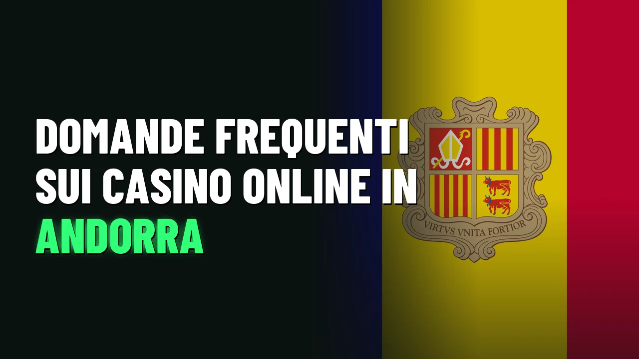 Domande frequenti sui casino online in Andorra