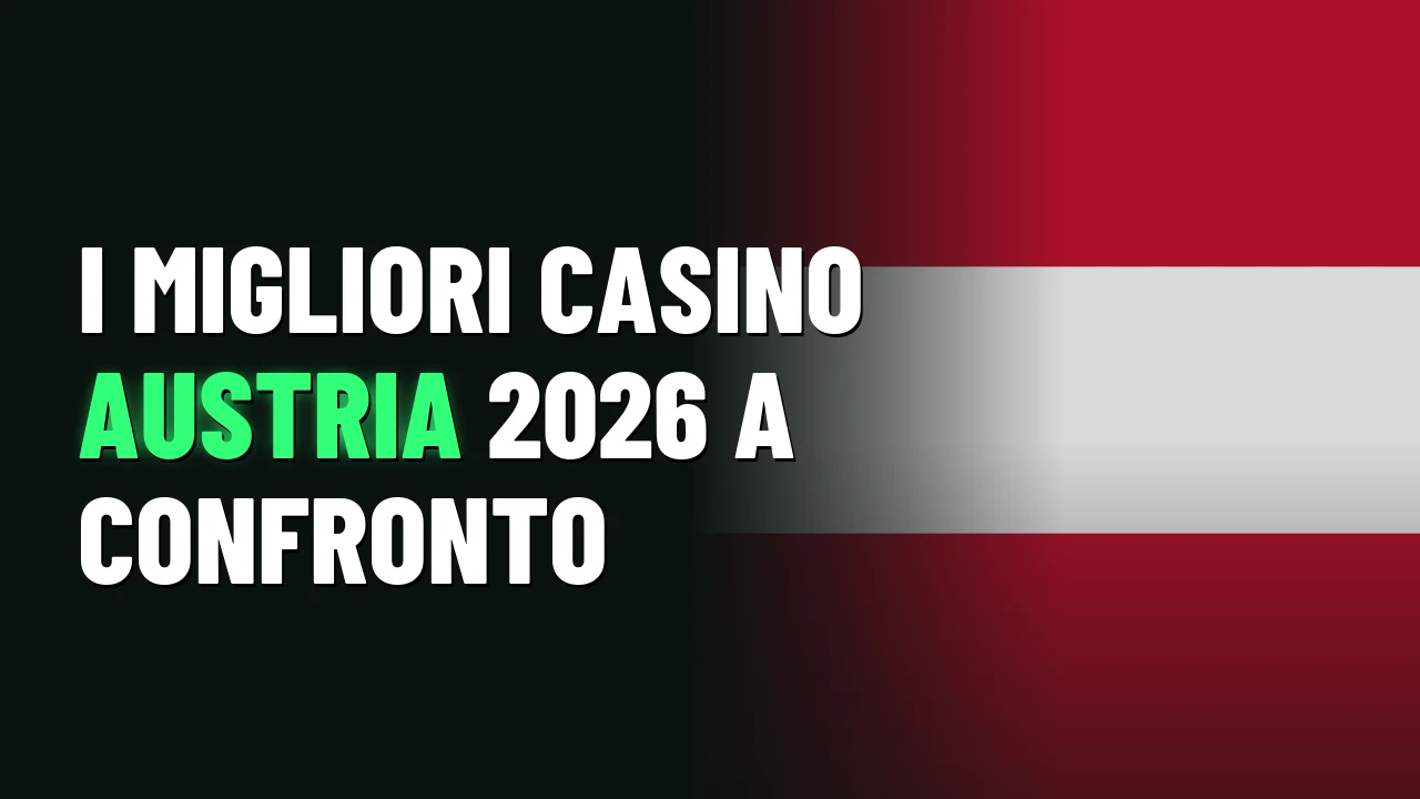Migliori Casino Austria 2026 1 I Migliori Casino Austria 2026 a confronto