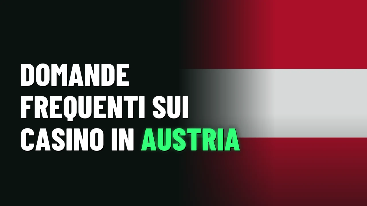 Migliori Casino Austria 2026 37 Domande frequenti sui casino in Austria