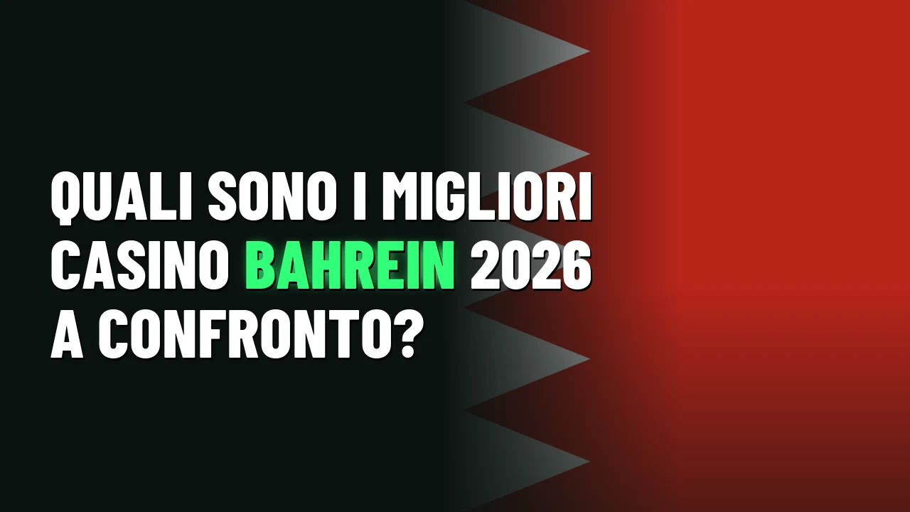 Quali sono i migliori casino Bahrein 2026 a confronto?