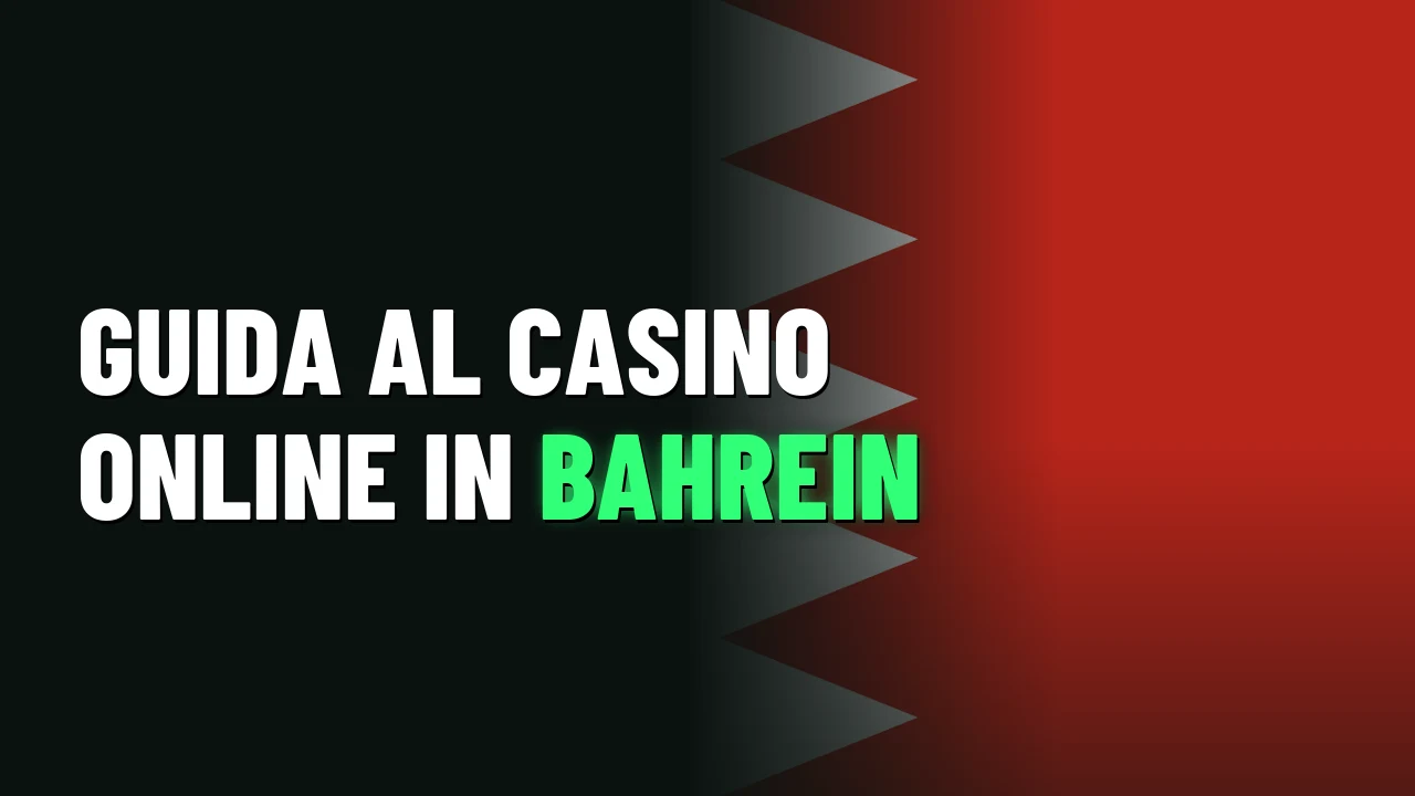 Guida al casino online in Bahrein