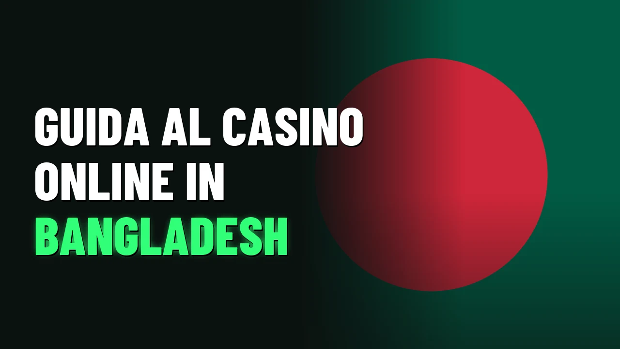Guida al casino online in Bangladesh