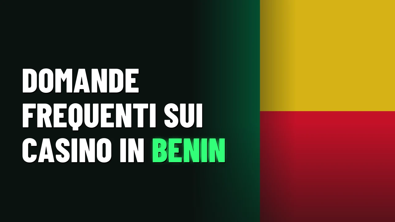 Domande frequenti sui casino in Benin