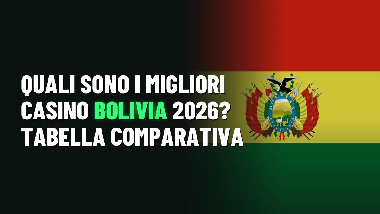 Quali sono i migliori casino Bolivia 2026? Tabella comparativa