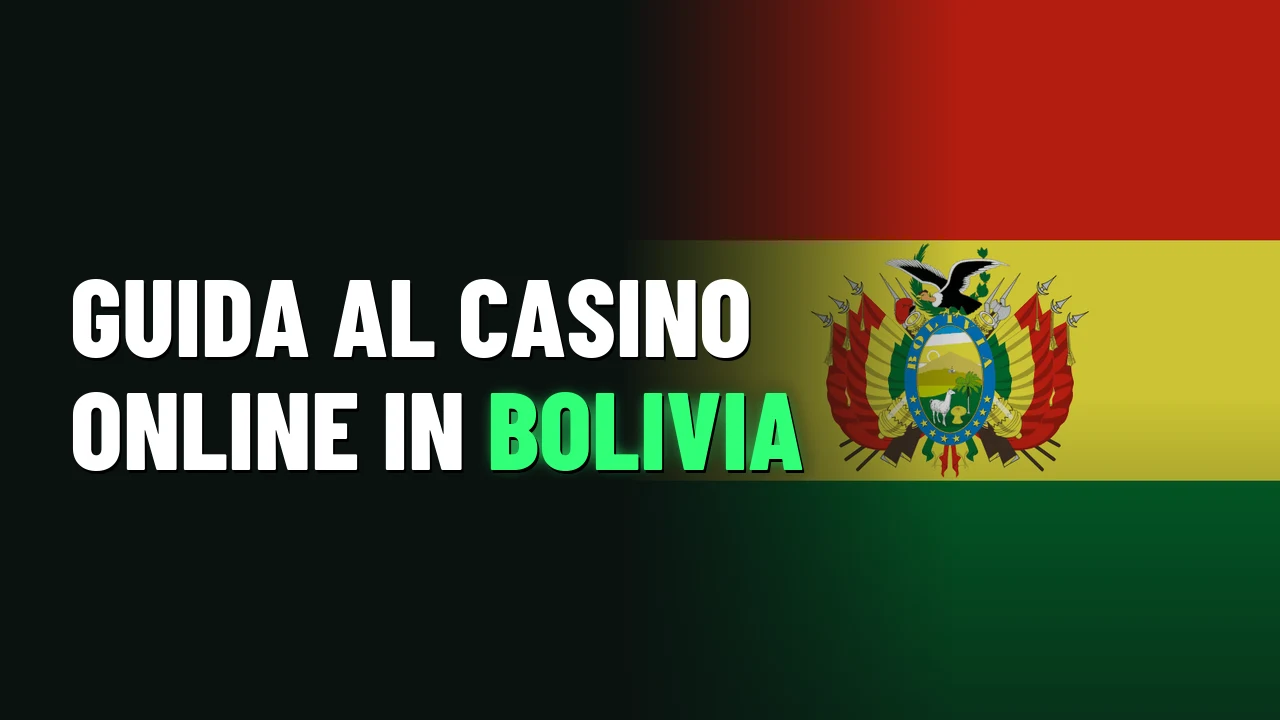 Guida al casino online in Bolivia