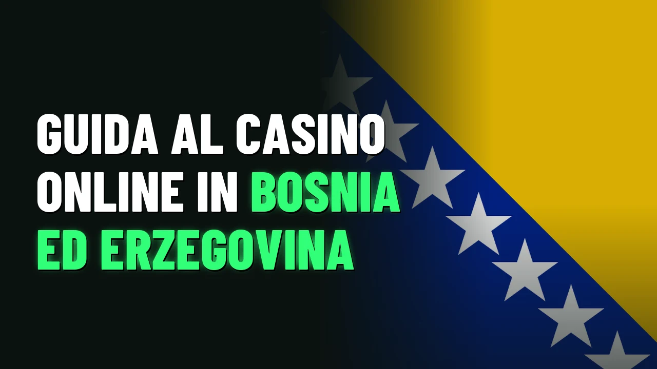 Guida al casino online in Bosnia ed Erzegovina