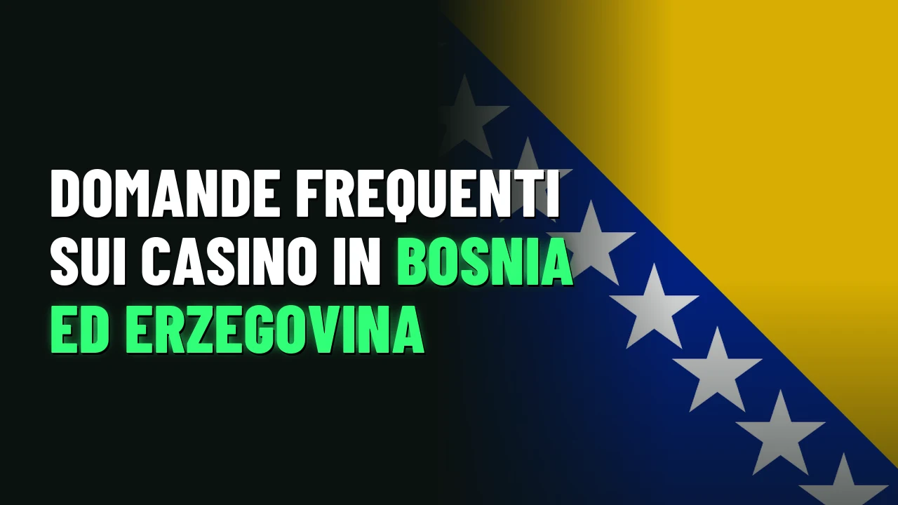 Domande frequenti sui casino in Bosnia ed Erzegovina