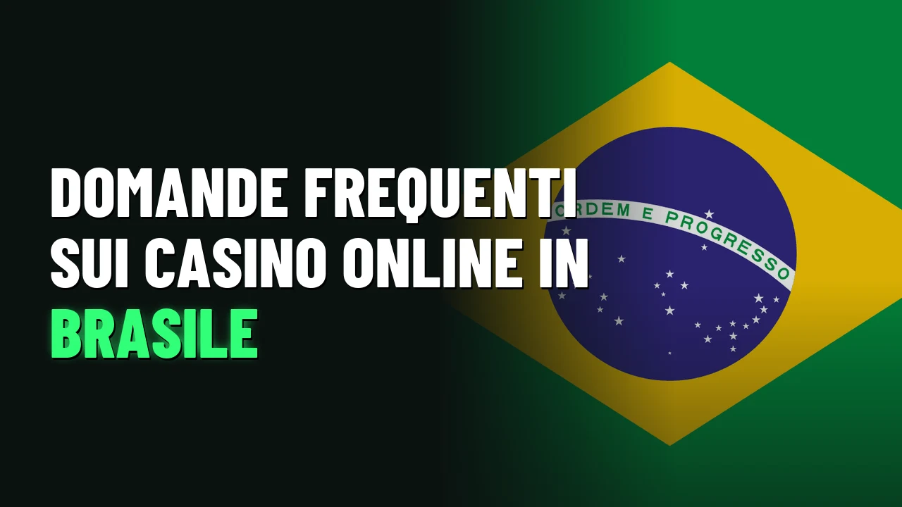 Domande frequenti sui casino online in Brasile