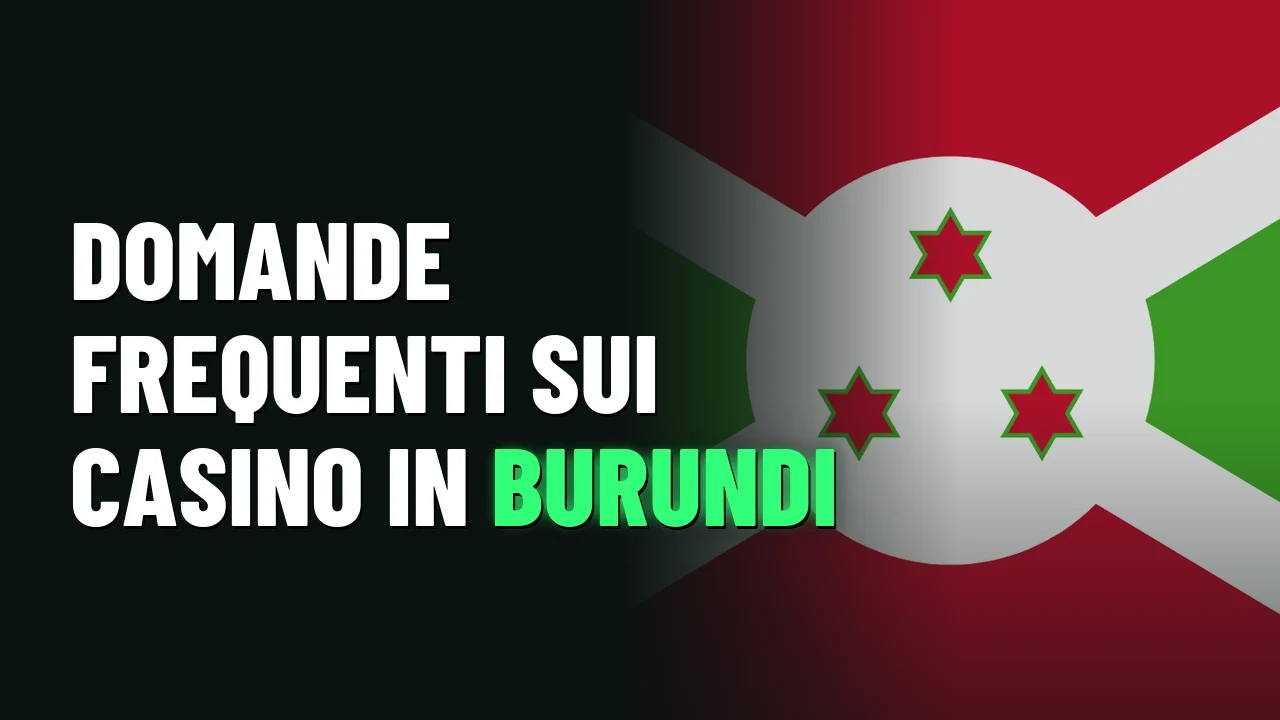 Domande frequenti sui casino in Burundi
