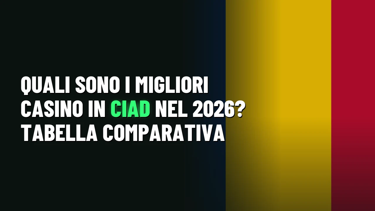 Quali sono i migliori casino in Ciad nel 2026? Tabella comparativa