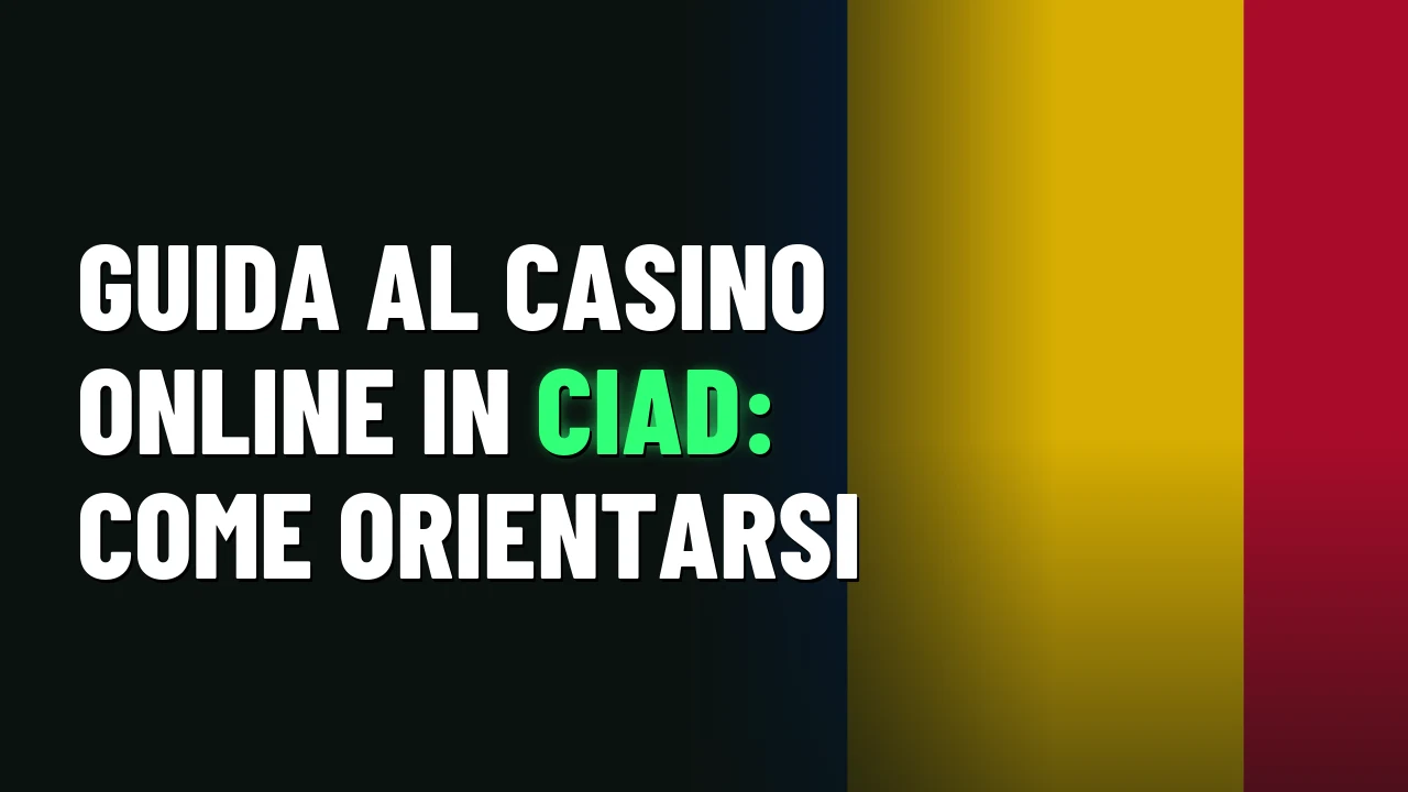 Guida al casino online in Ciad: come orientarsi