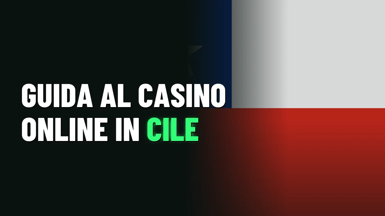 Guida al casino online in Cile