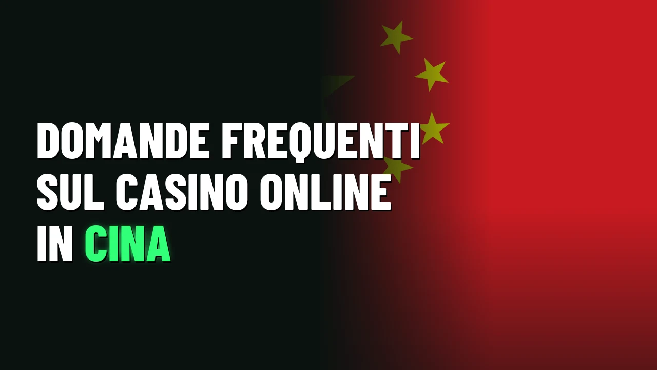 Domande frequenti sul casino online in Cina
