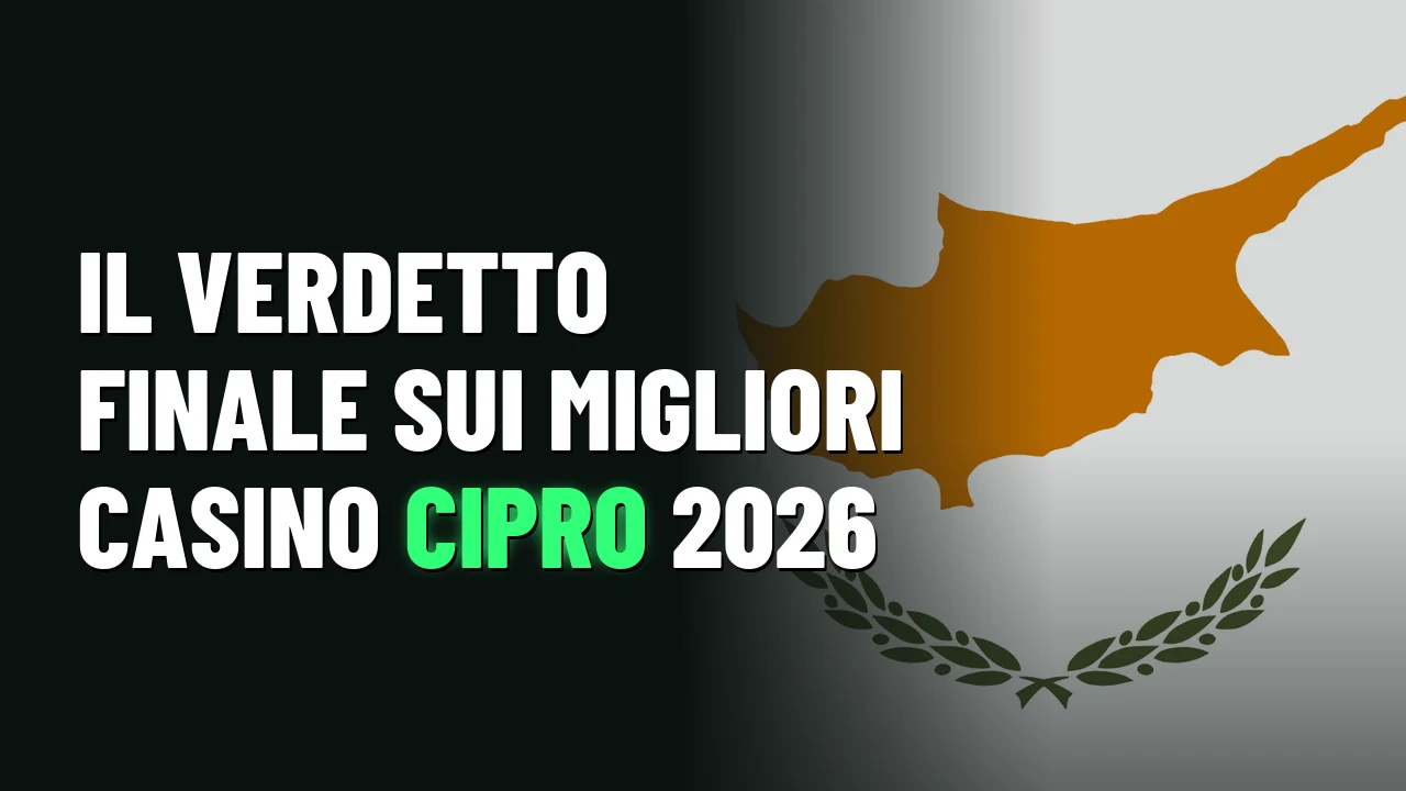 Il verdetto finale sui Migliori Casino Cipro 2026