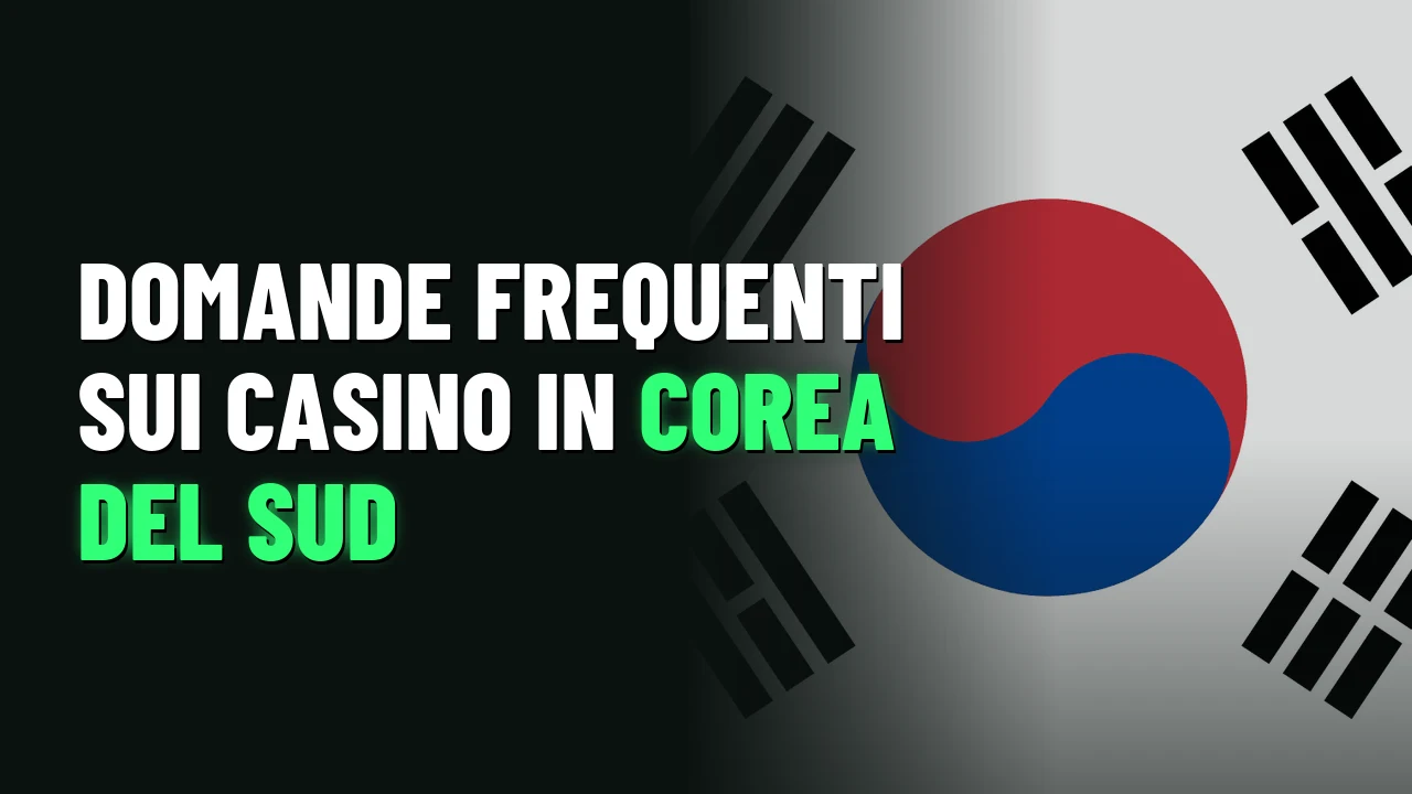 Domande frequenti sui casino in Corea del Sud