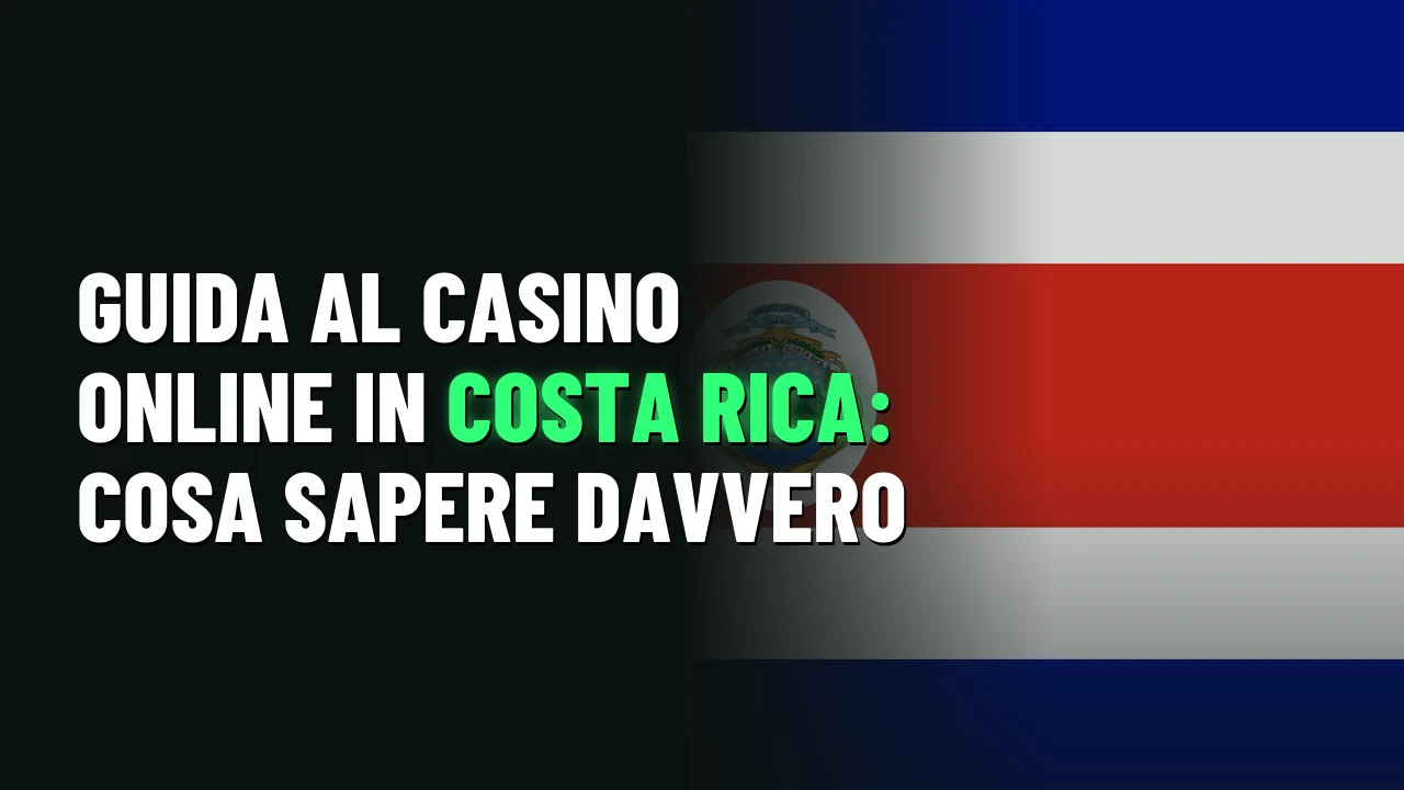 Guida al casino online in Costa Rica: cosa sapere davvero