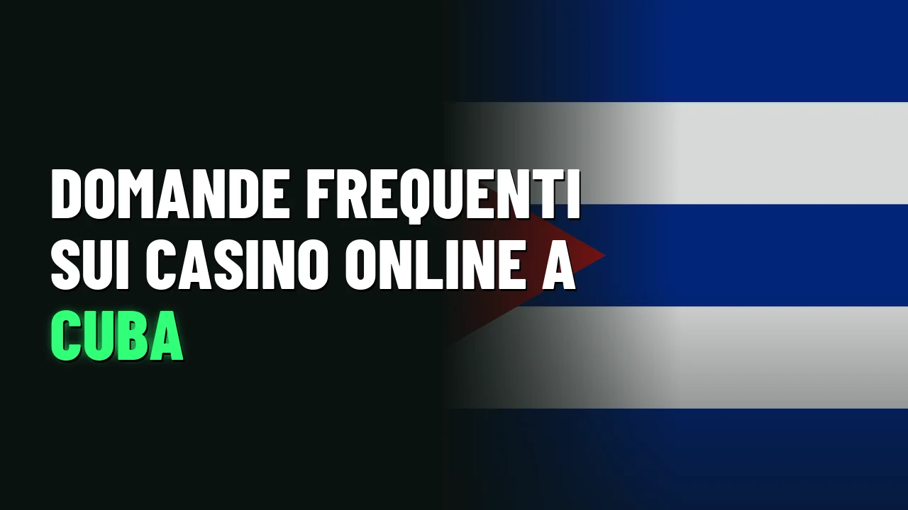Domande frequenti sui casino online a Cuba